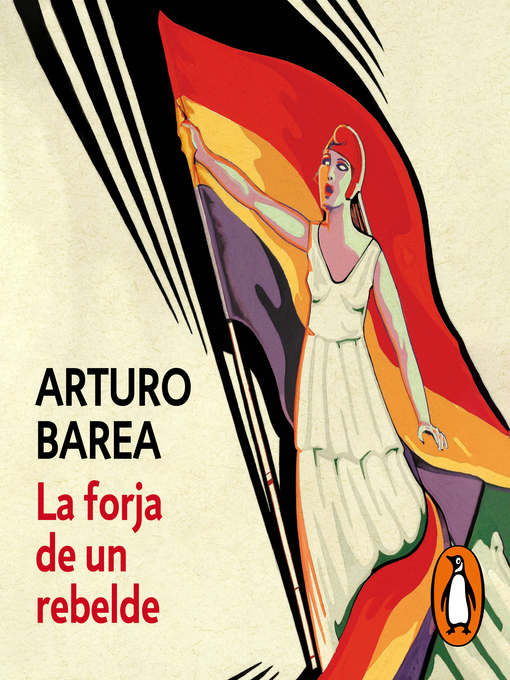 Title details for La forja de un rebelde by Arturo Barea - Available